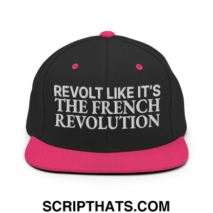 Revolt Like It's The French Revolution Embroidered Flat Bill Brim Snapback Hat Black Neon Pink