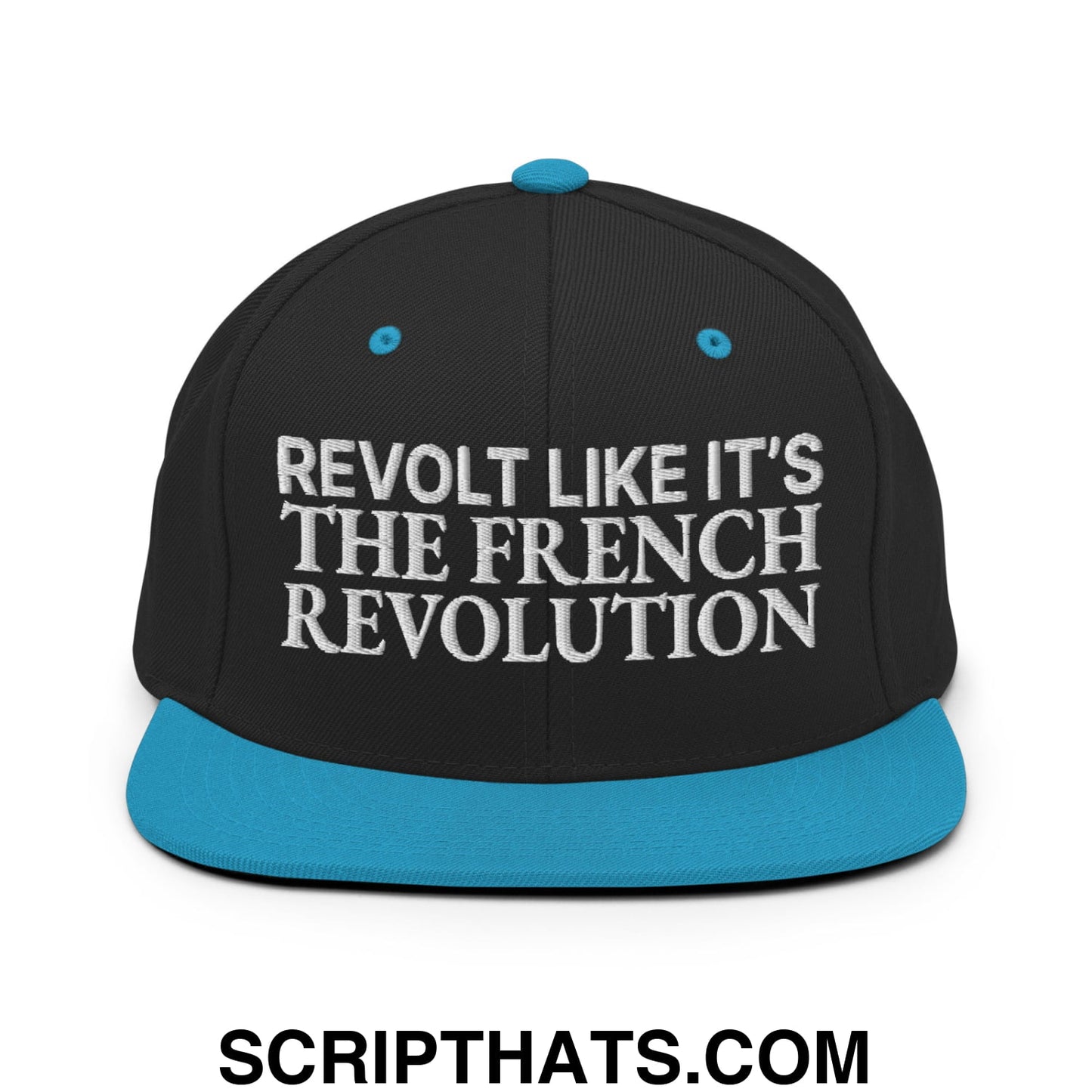 Revolt Like It's The French Revolution Embroidered Flat Bill Brim Snapback Hat Black Teal