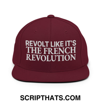 Revolt Like It's The French Revolution Embroidered Flat Bill Brim Snapback Hat Maroon