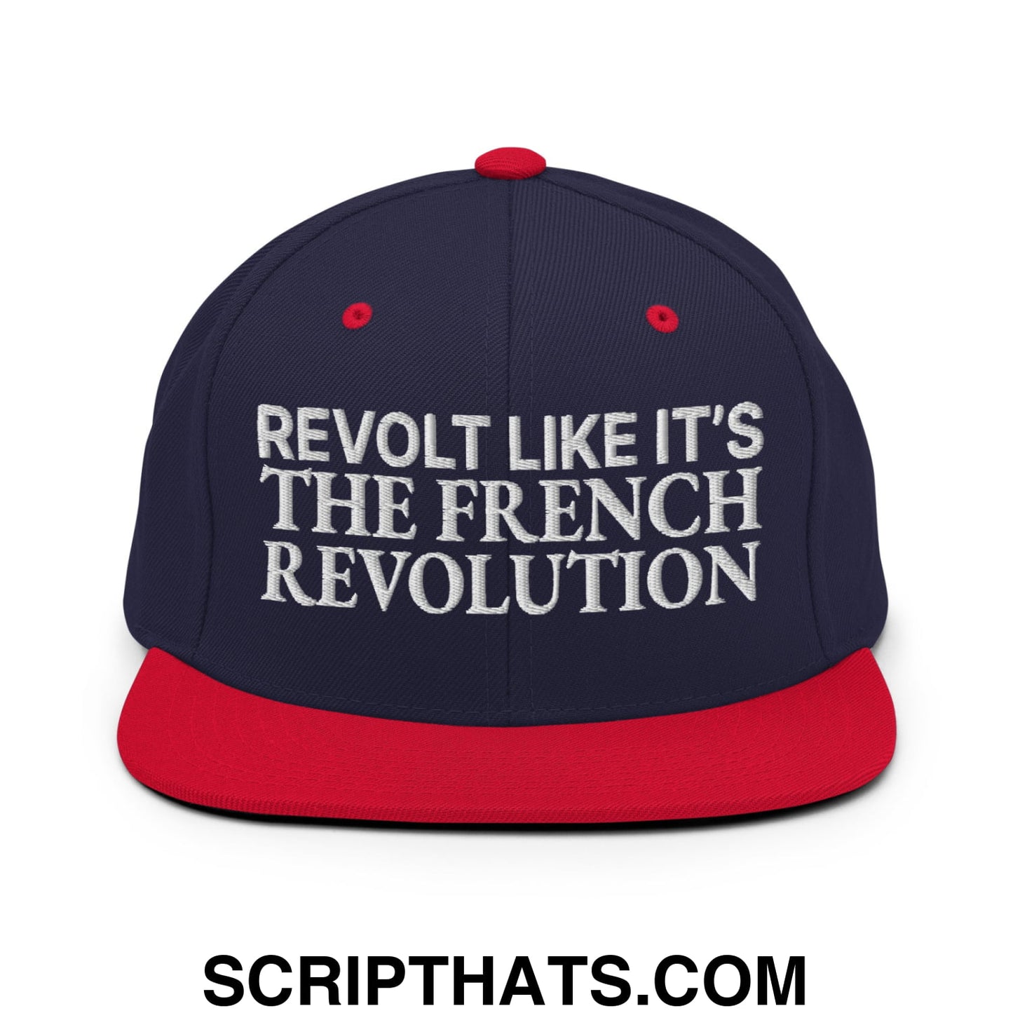Revolt Like It's The French Revolution Embroidered Flat Bill Brim Snapback Hat Navy Red
