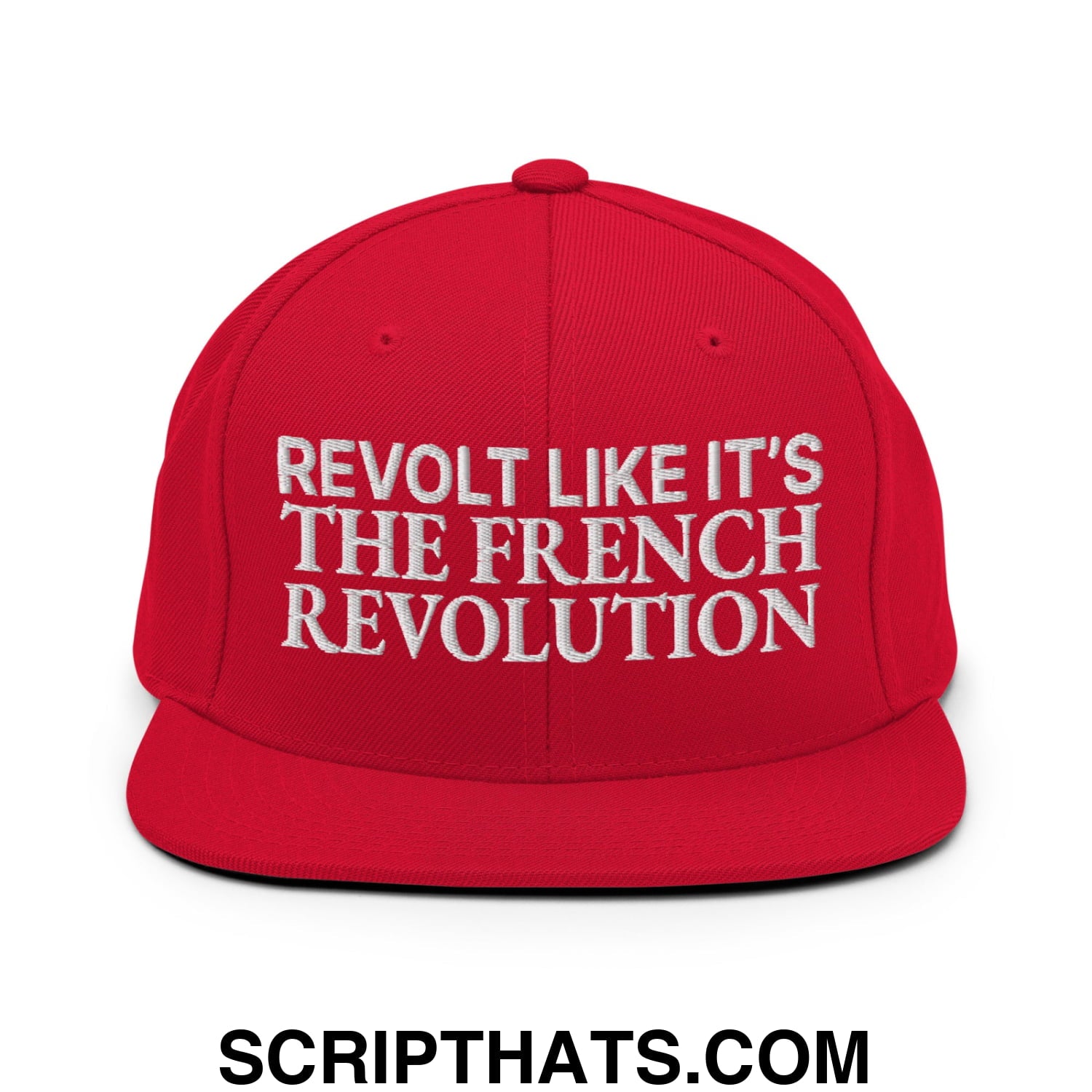 Revolt Like It's The French Revolution Embroidered Flat Bill Brim Snapback Hat Red