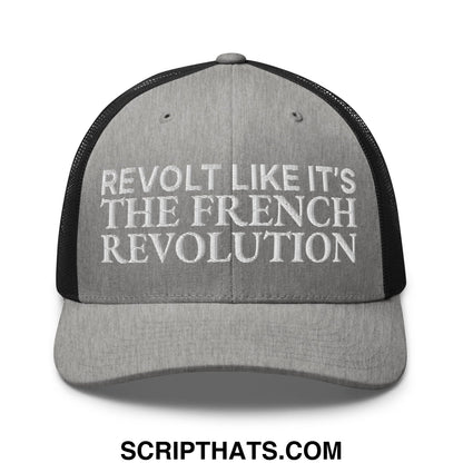 Revolt Like It's The French Revolution Embroidered Mesh Trucker Hat Heather Black