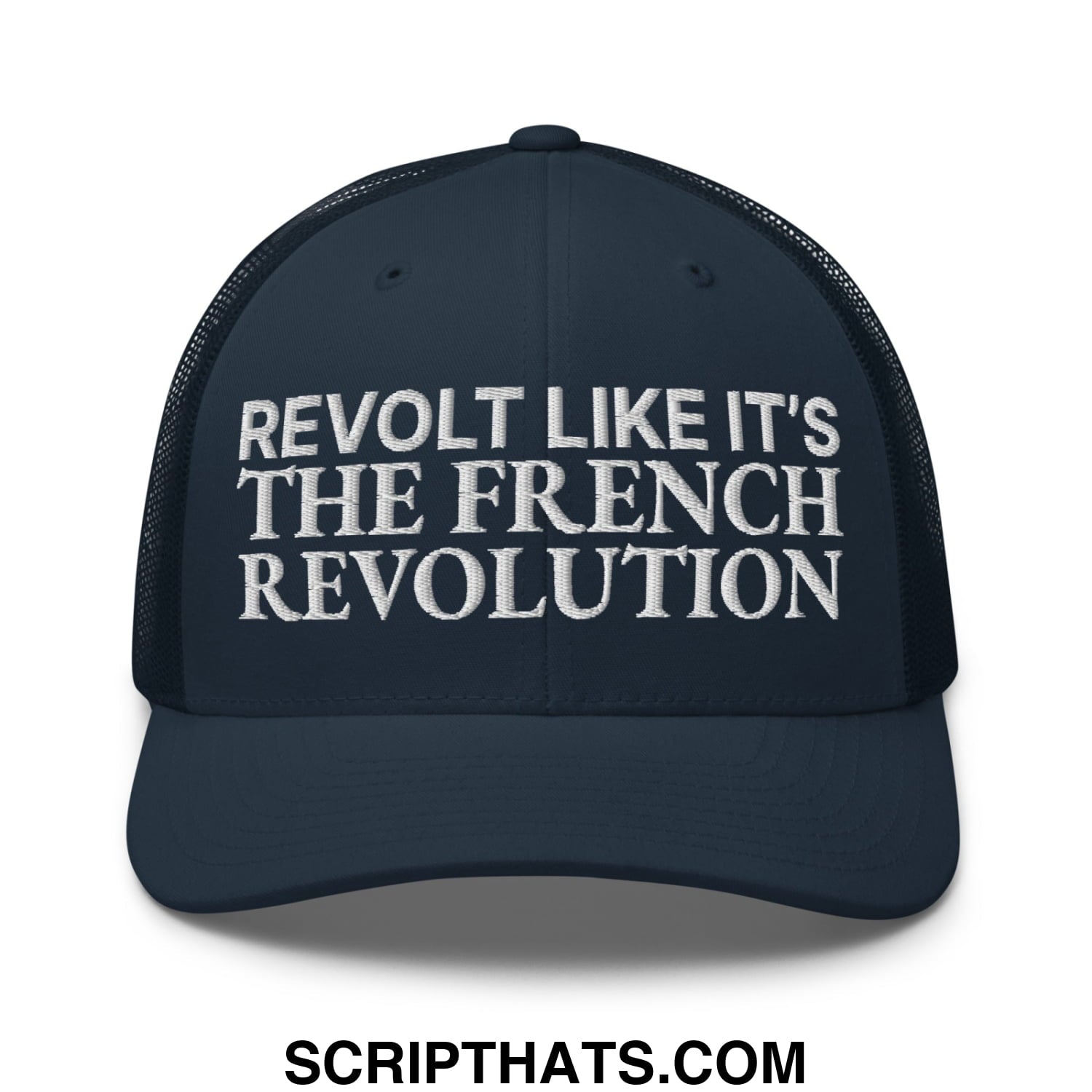 Revolt Like It's The French Revolution Embroidered Mesh Trucker Hat Navy