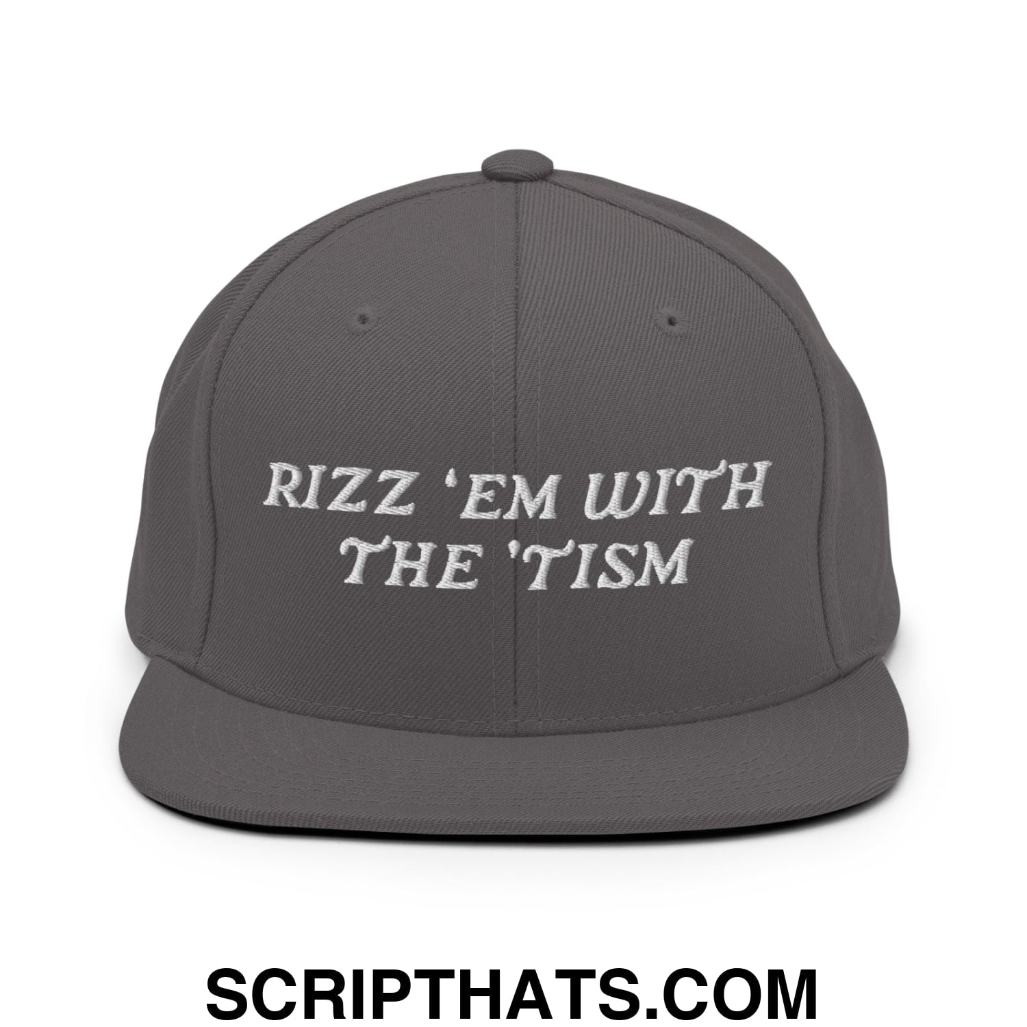 Rizz 'Em with The 'Tism Embroidered Flat Bill Brim Snapback Hat Dark Grey