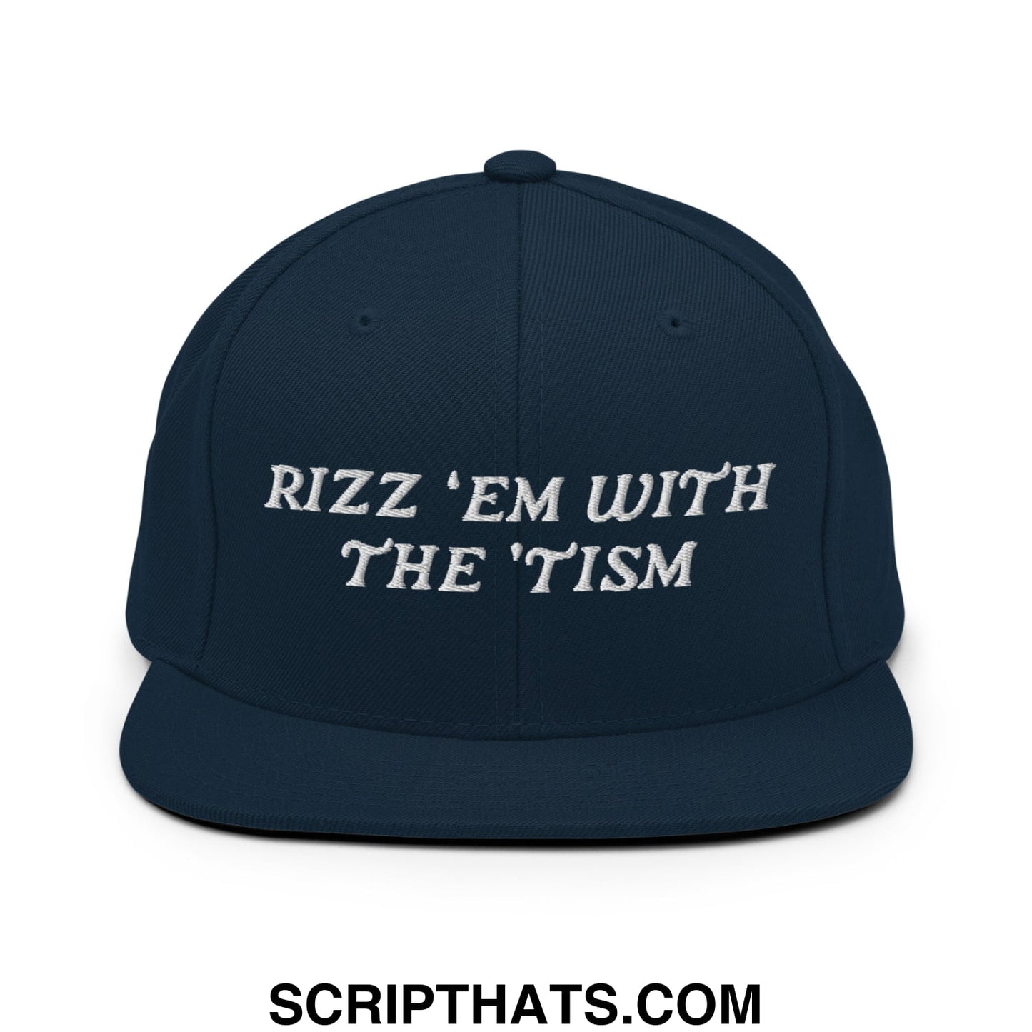 Rizz 'Em with The 'Tism Embroidered Flat Bill Brim Snapback Hat Dark Navy