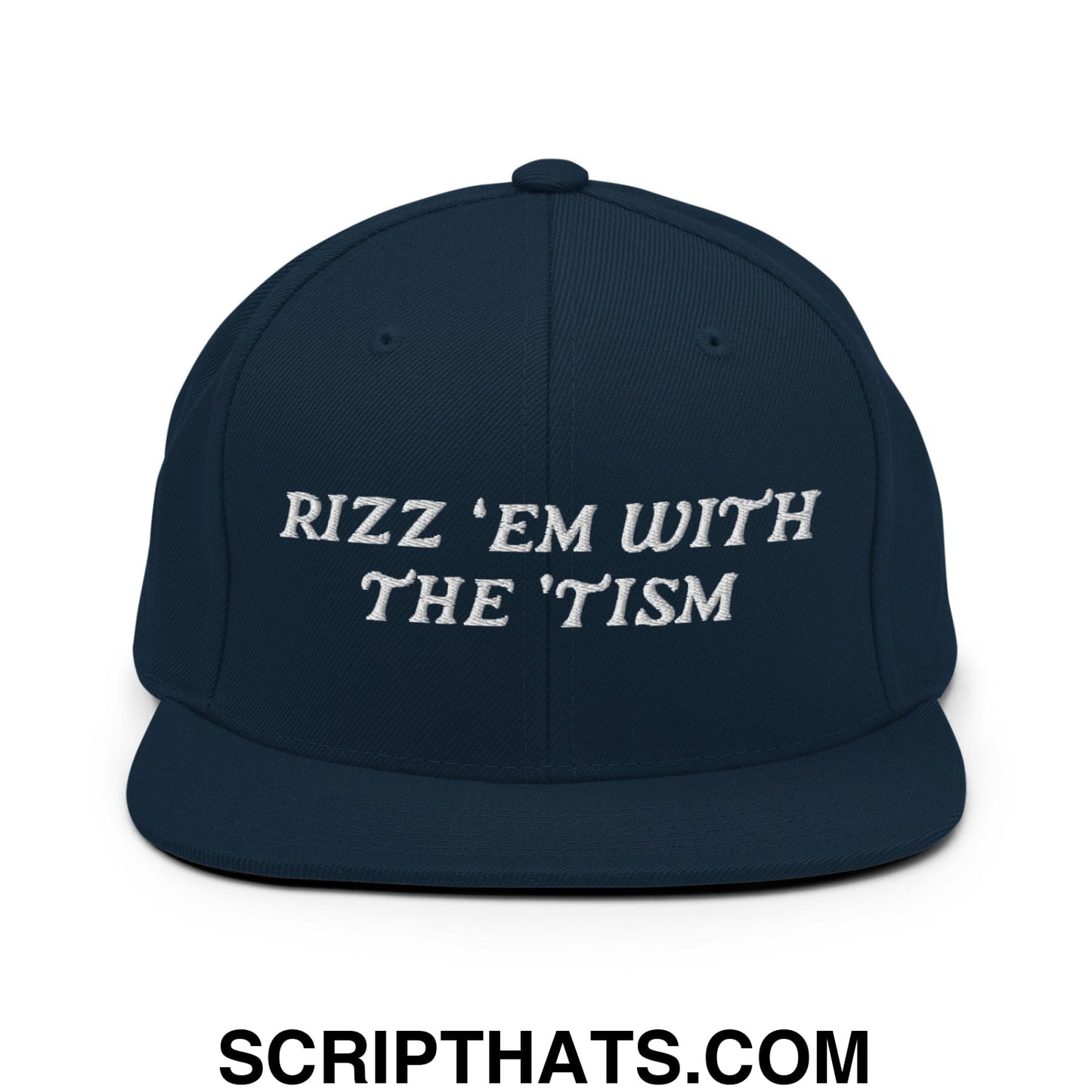 Rizz 'Em with The 'Tism Embroidered Flat Bill Brim Snapback Hat Dark Navy