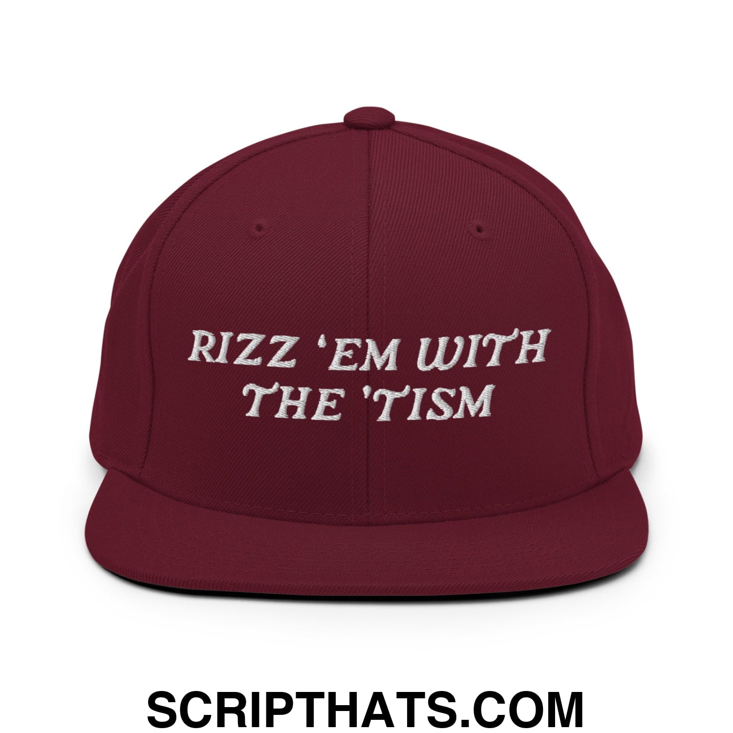 Rizz 'Em with The 'Tism Embroidered Flat Bill Brim Snapback Hat Maroon
