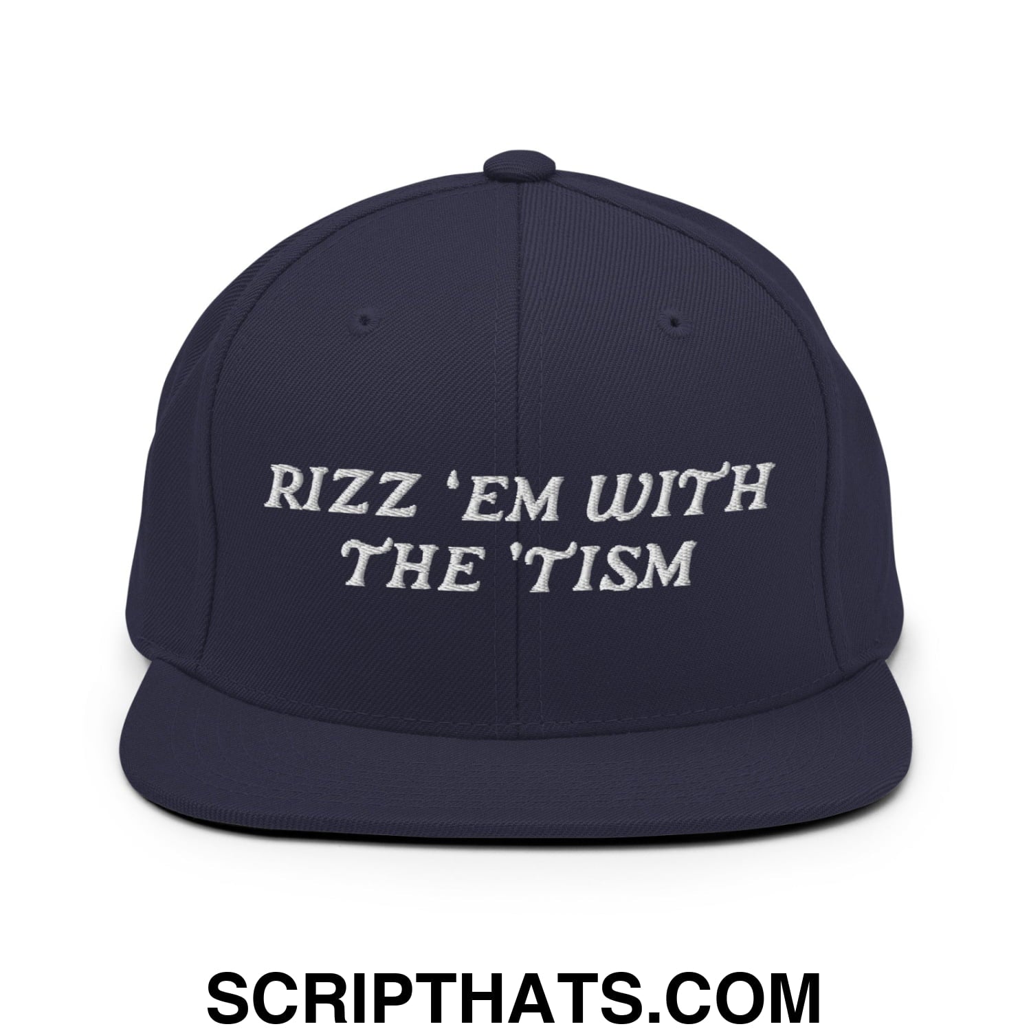 Rizz 'Em with The 'Tism Embroidered Flat Bill Brim Snapback Hat Navy