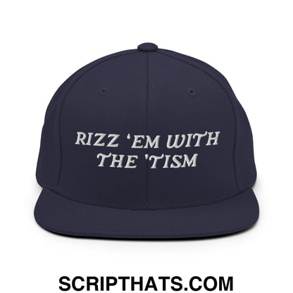 Rizz 'Em with The 'Tism Embroidered Flat Bill Brim Snapback Hat Navy