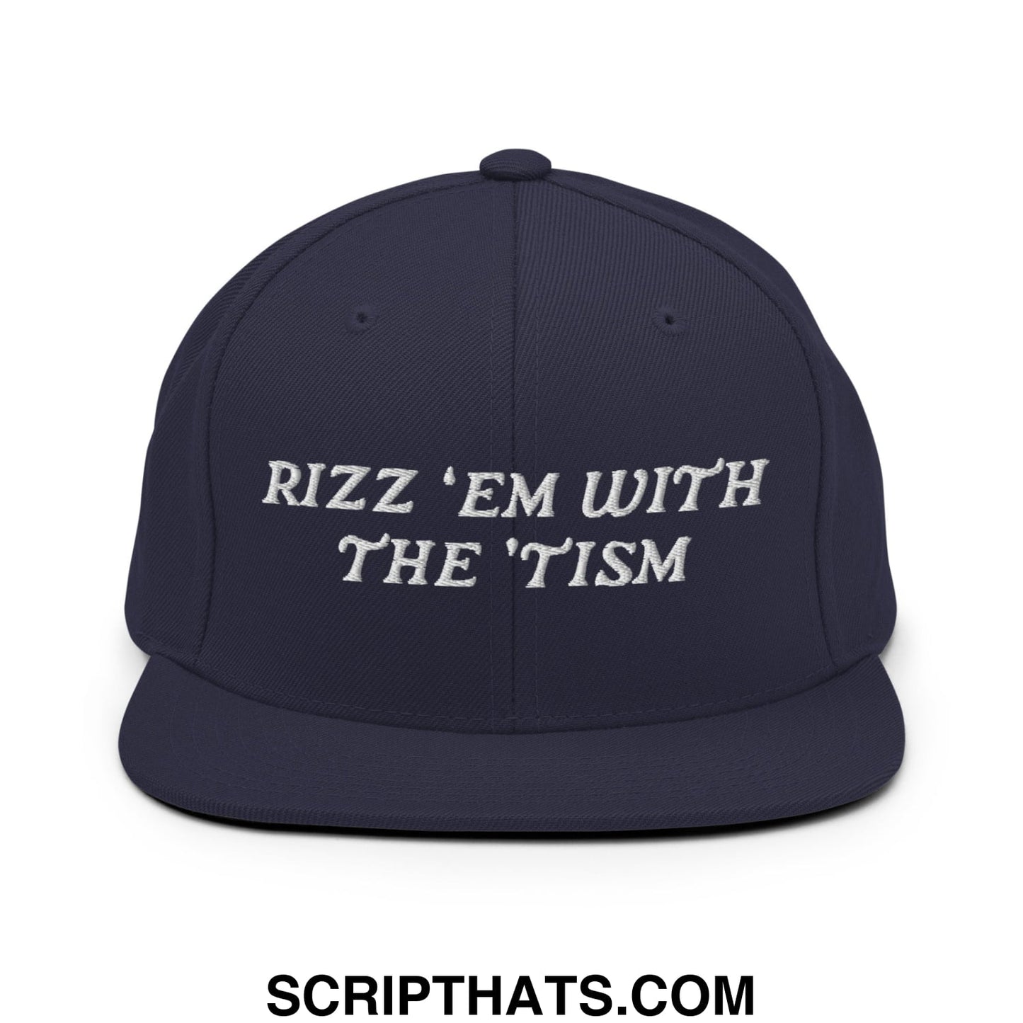 Rizz 'Em with The 'Tism Embroidered Flat Bill Brim Snapback Hat Navy
