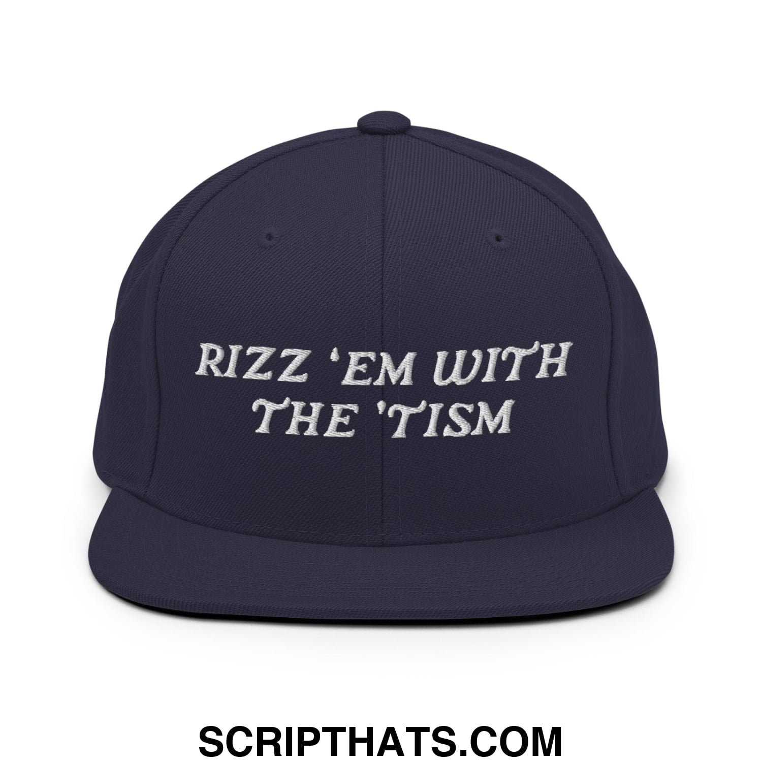 Rizz 'Em with The 'Tism Embroidered Flat Bill Brim Snapback Hat Navy