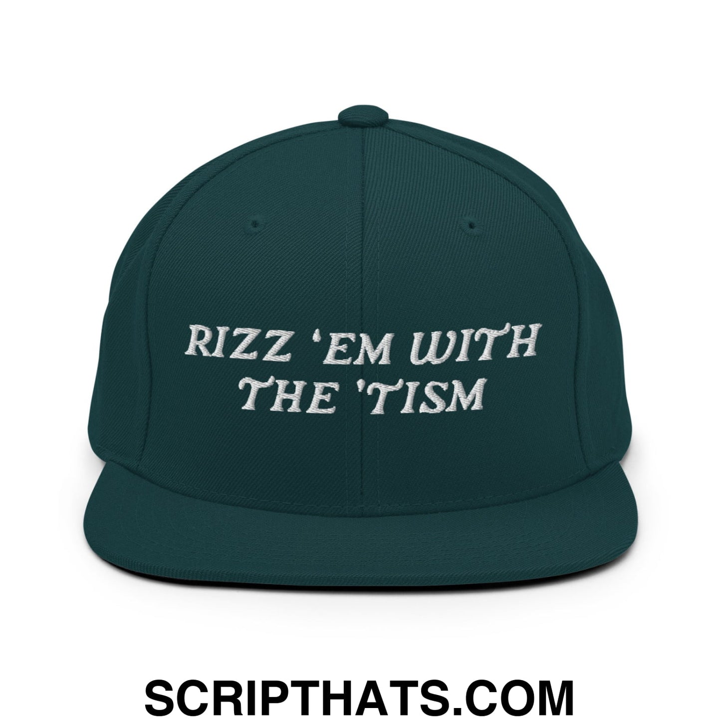 Rizz 'Em with The 'Tism Embroidered Flat Bill Brim Snapback Hat Spruce