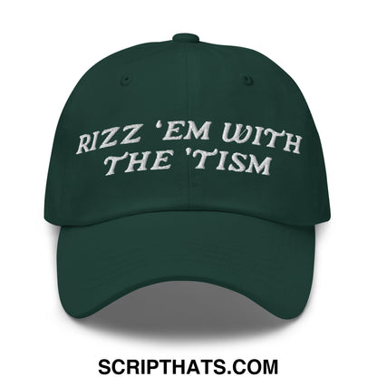 Rizz 'Em with The 'Tism Embroidered Unstructured Dad Hat Spruce