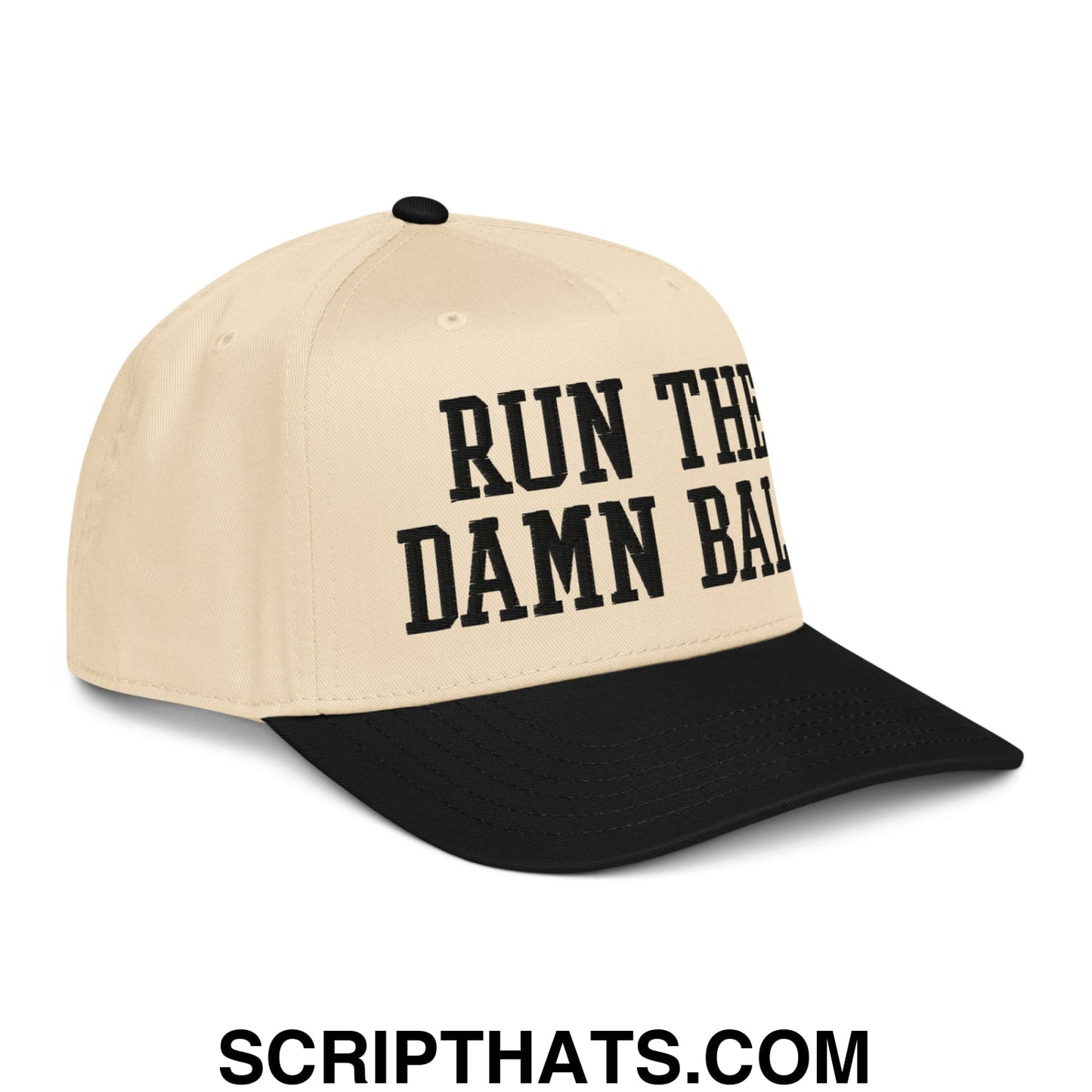 Run The Damn Ball Embroidered Baseball Snapback Hat Black Natural