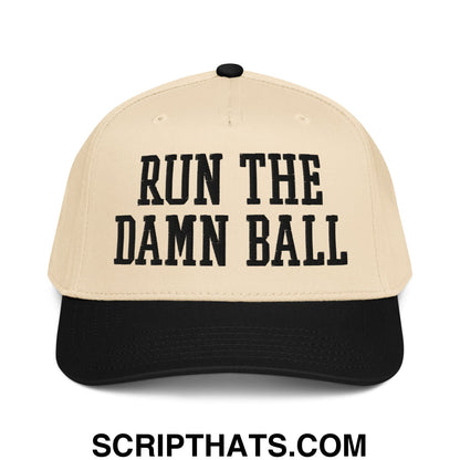 Run The Damn Ball Embroidered Baseball Snapback Hat Black Natural