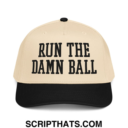 Run The Damn Ball Embroidered Baseball Snapback Hat Black Natural