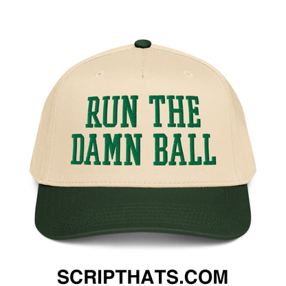 Run The Damn Ball Embroidered Baseball Snapback Hat Dark Green Natural