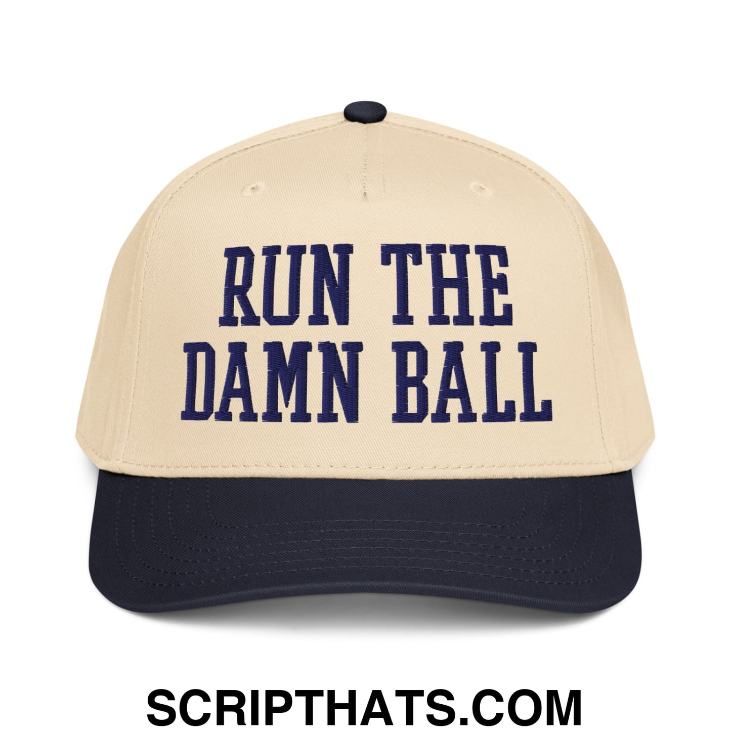 Run The Damn Ball Embroidered Baseball Snapback Hat Navy Natural