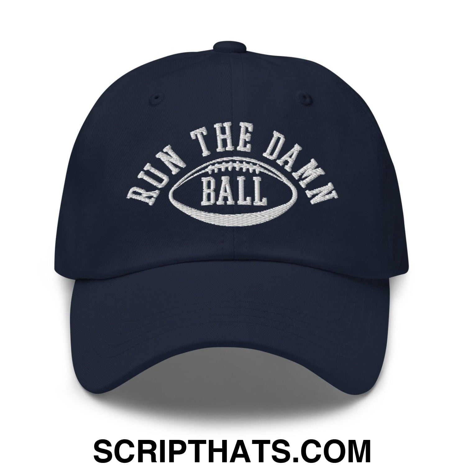 Run The Damn Ball Embroidered Dad Hat Navy