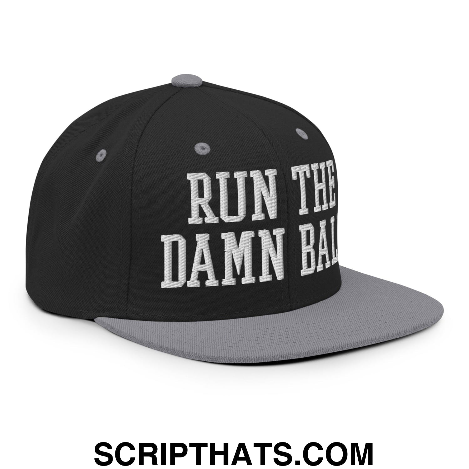 Run The Damn Ball Embroidered Flat Bill Brim Snapback Hat Black Silver