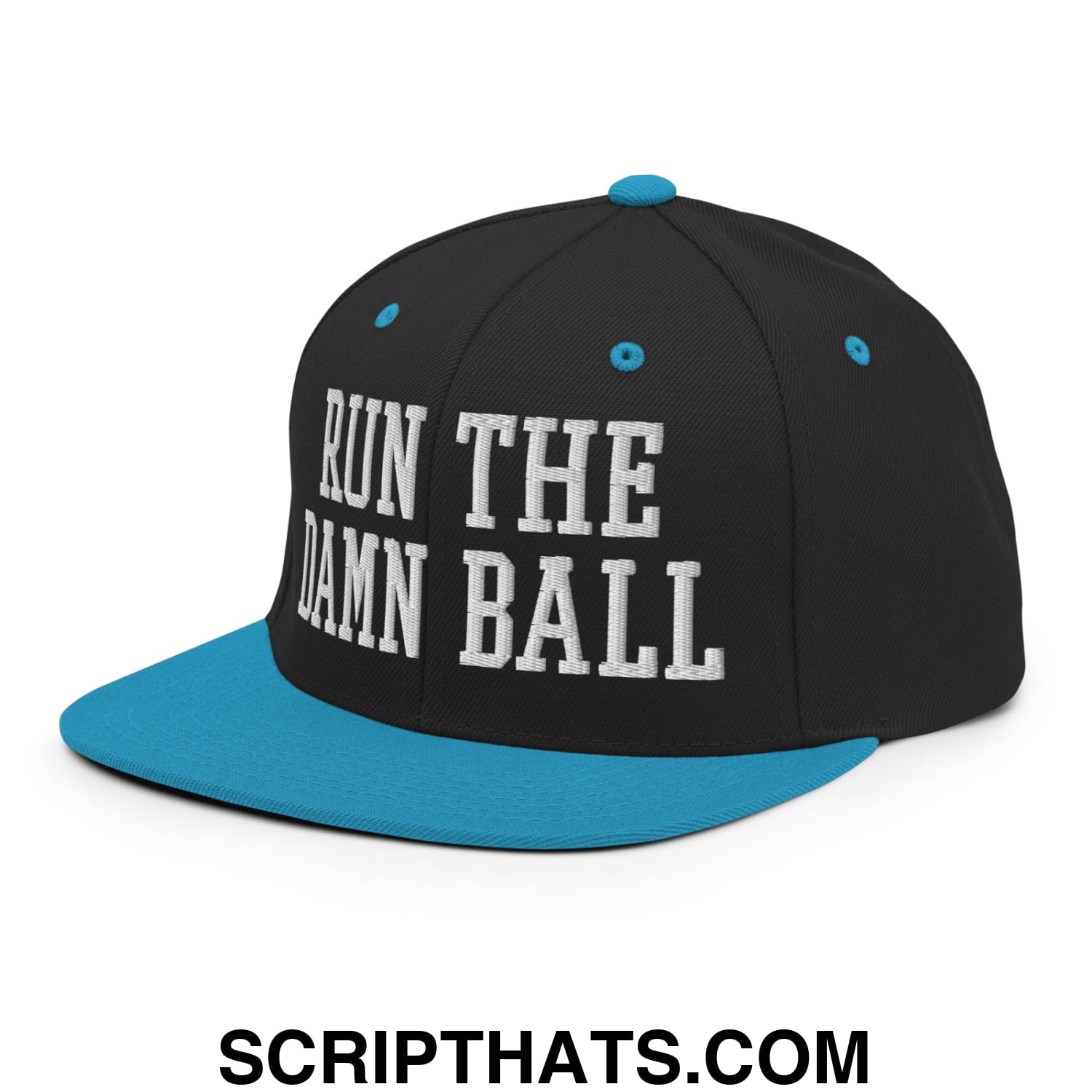 Run The Damn Ball Embroidered Flat Bill Brim Snapback Hat Black Teal
