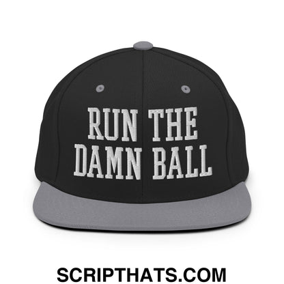 Run The Damn Ball Embroidered Flat Bill Brim Snapback Hat Black Silver