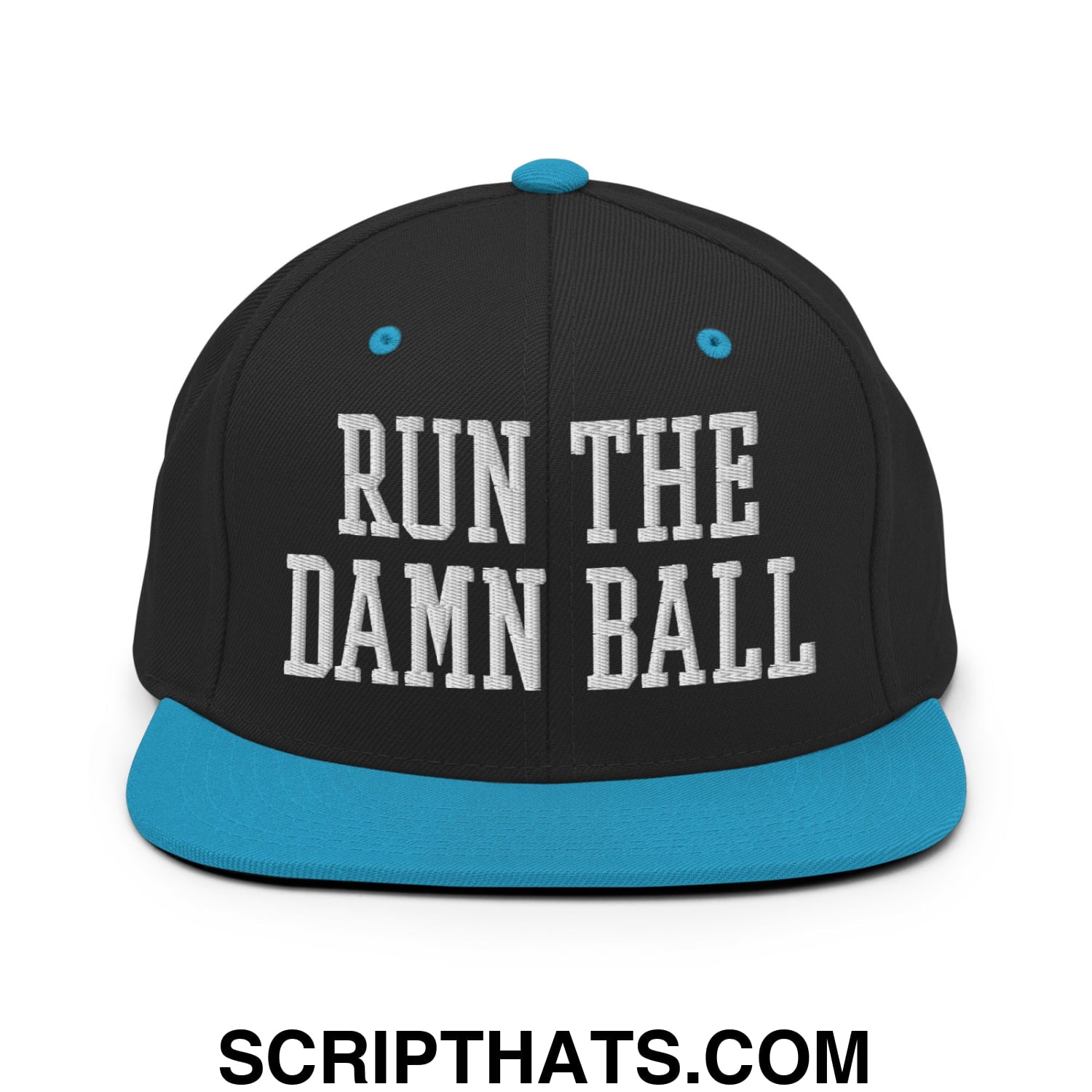 Run The Damn Ball Embroidered Flat Bill Brim Snapback Hat Black Teal