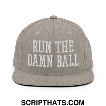 Run The Damn Ball Embroidered Flat Bill Brim Snapback Hat Heather Grey
