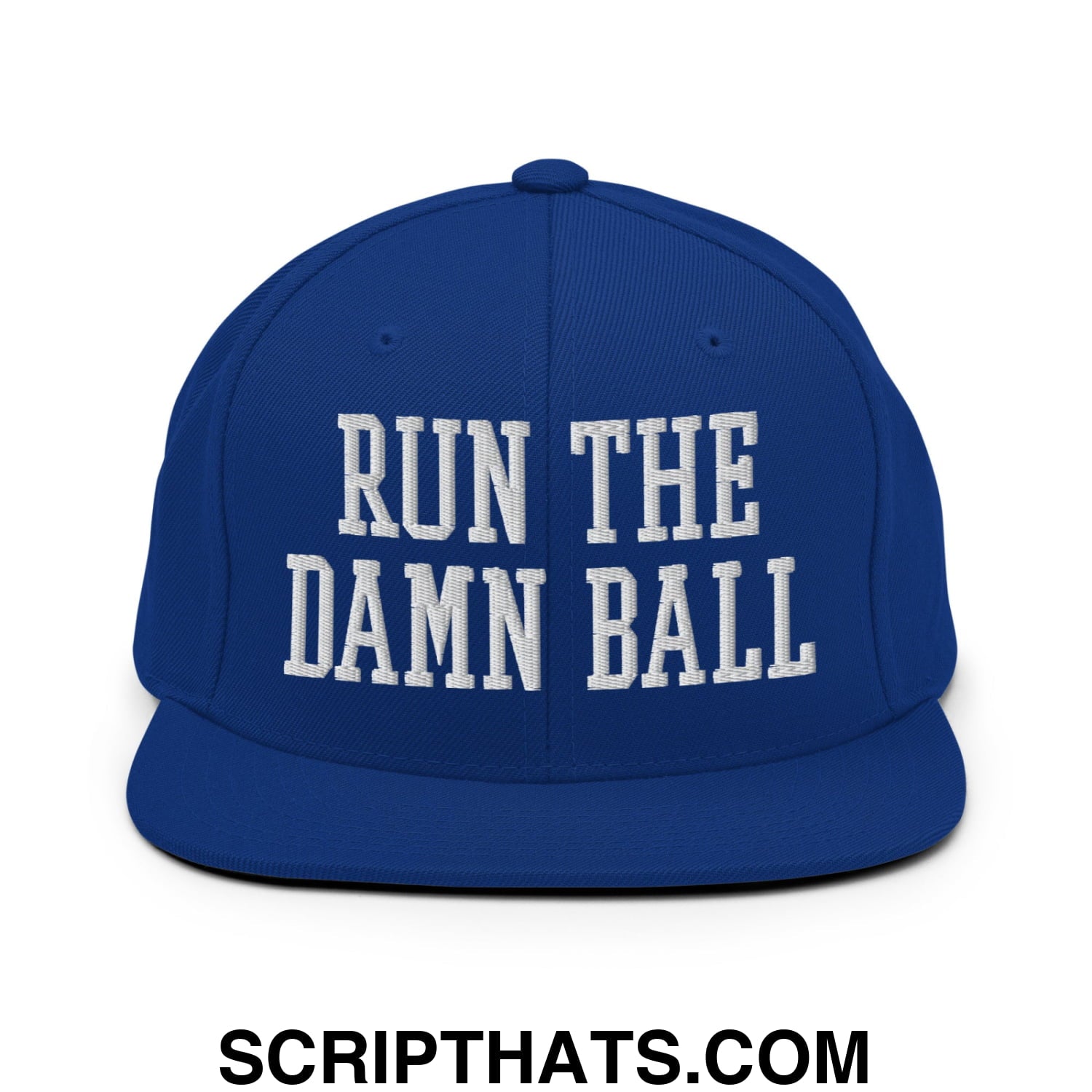 Run The Damn Ball Embroidered Flat Bill Brim Snapback Hat Royal Blue