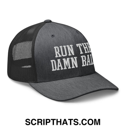 Black mesh trucker hat with white embroidered run the damn ball text on front panel for casual wear