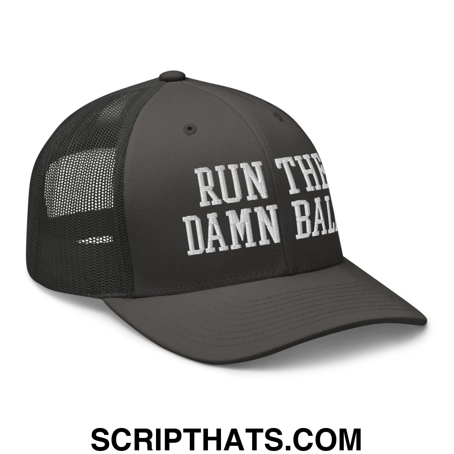 Black mesh trucker hat with white embroidered run the damn ball text on the front for casual wear