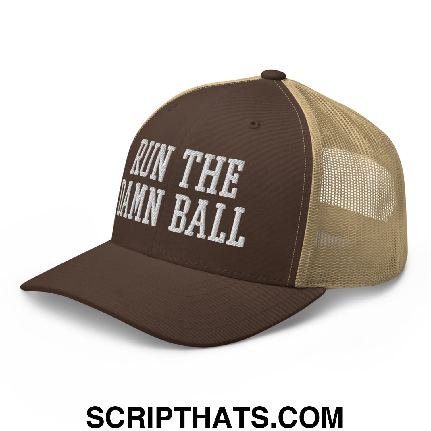 Brown and tan mesh trucker hat with white embroidered run the damn ball text on the front panel