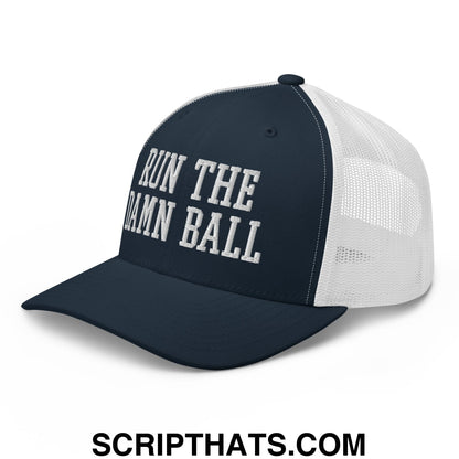 Navy blue and white mesh trucker hat with run the damn ball embroidered in bold textured white lettering on front