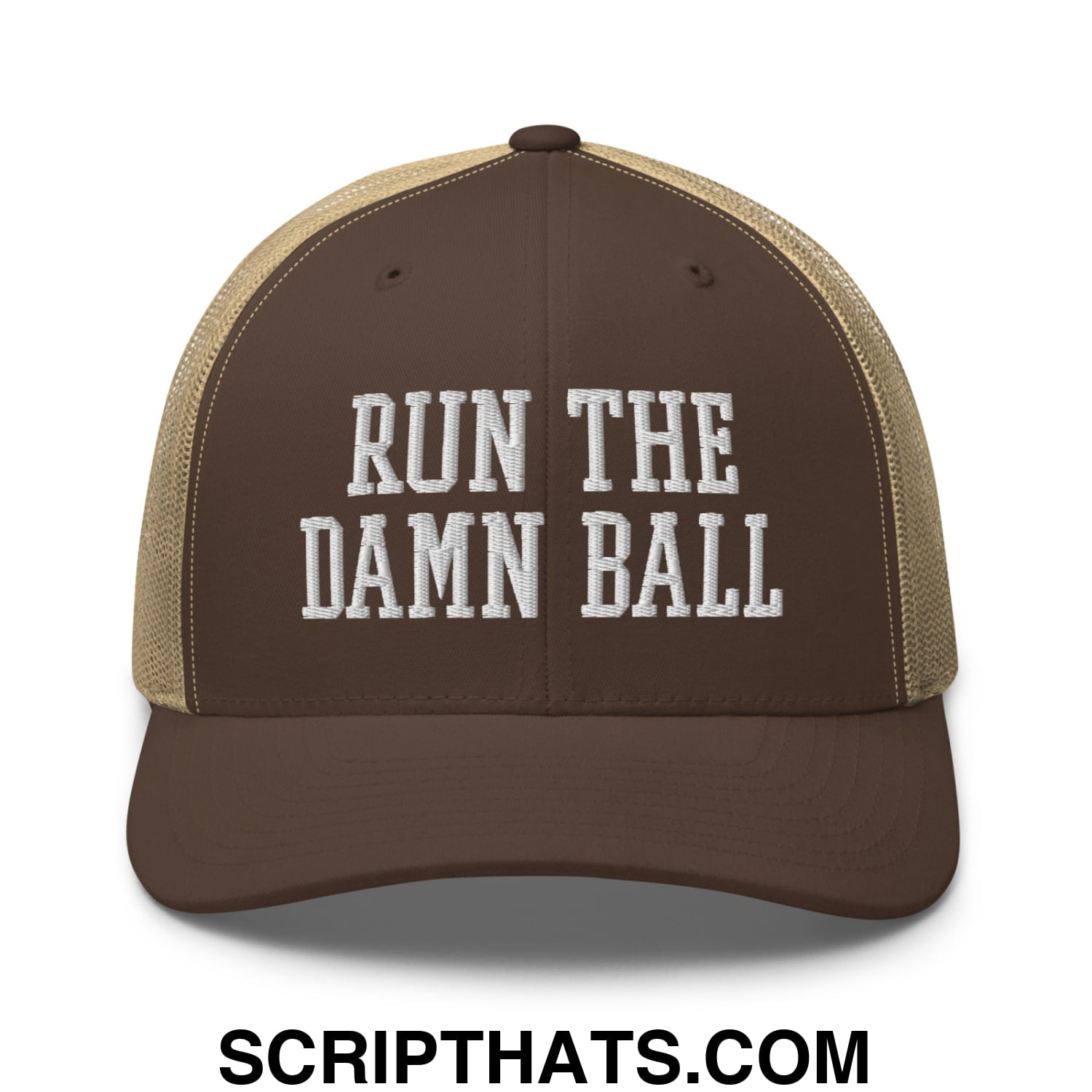 Brown and tan mesh trucker hat with white embroidered run the damn ball text on front panel