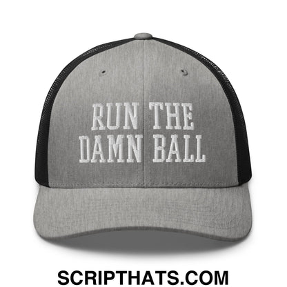 Gray and black mesh trucker hat with white embroidered run the damn ball text in a breathable design