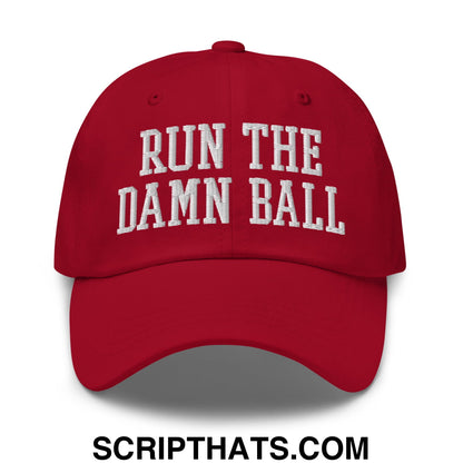 Run The Damn Ball Embroidered Unstructured Dad Hat Cranberry