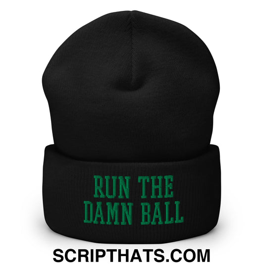 Run The Damn Ball Green Embroidered Cuffed Knit Beanie Black
