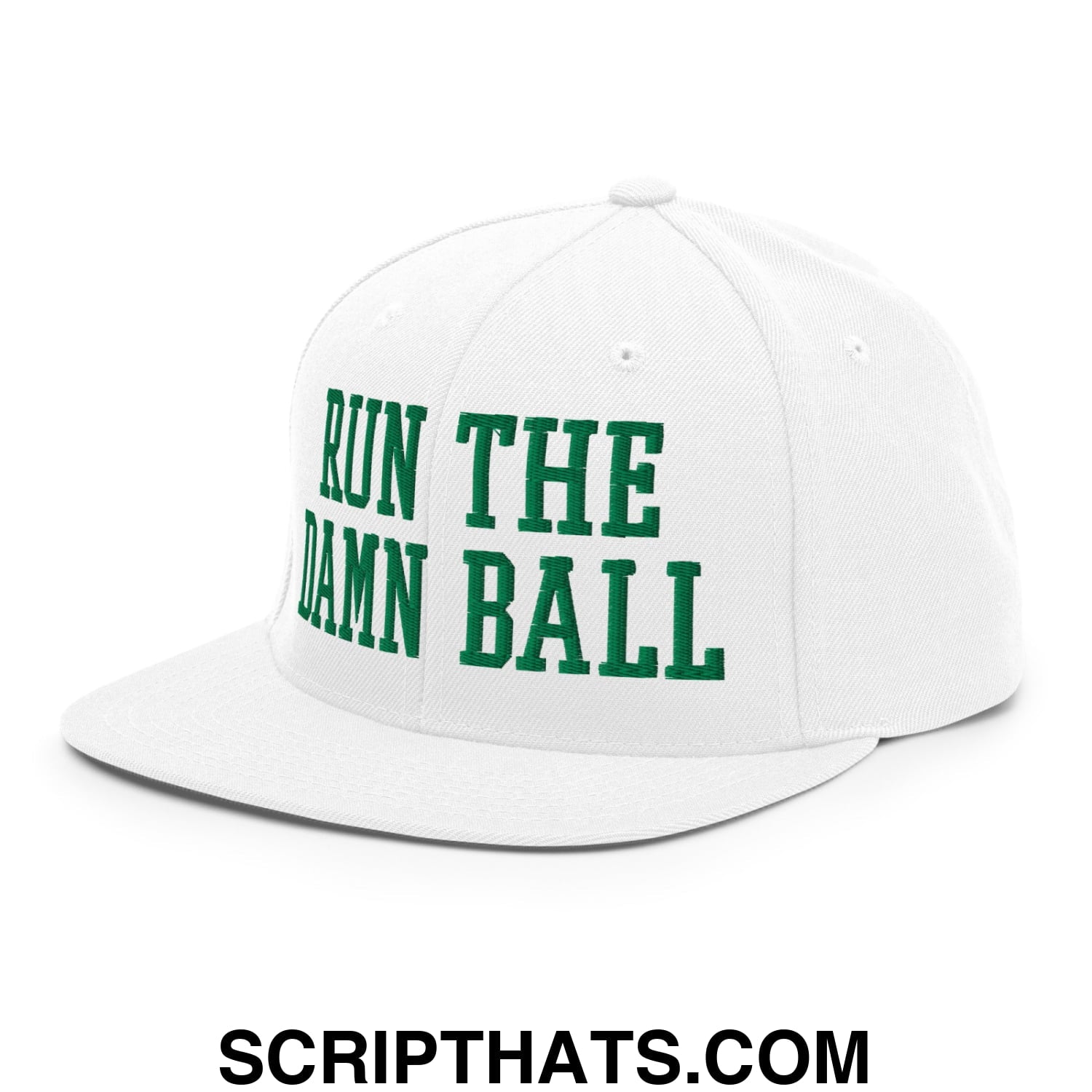 Run The Damn Ball Green Embroidered Flat Bill Brim Snapback Hat White