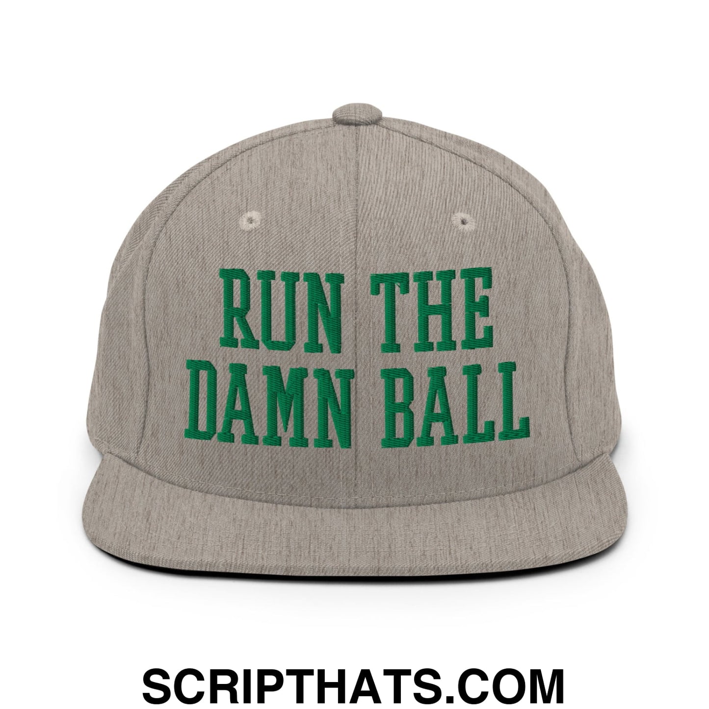 Run The Damn Ball Green Embroidered Flat Bill Brim Snapback Hat Heather Grey