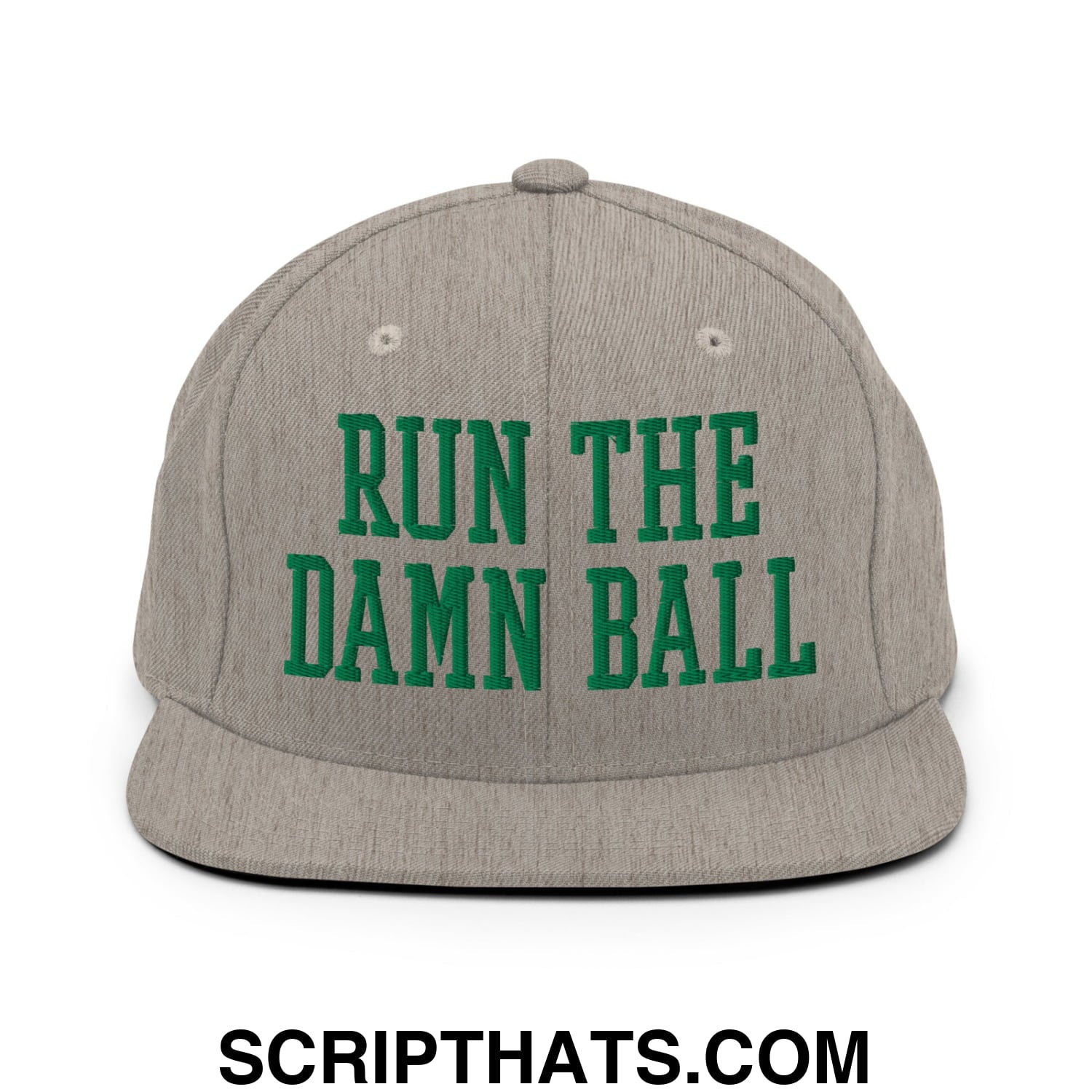 Run The Damn Ball Green Embroidered Flat Bill Brim Snapback Hat Heather Grey
