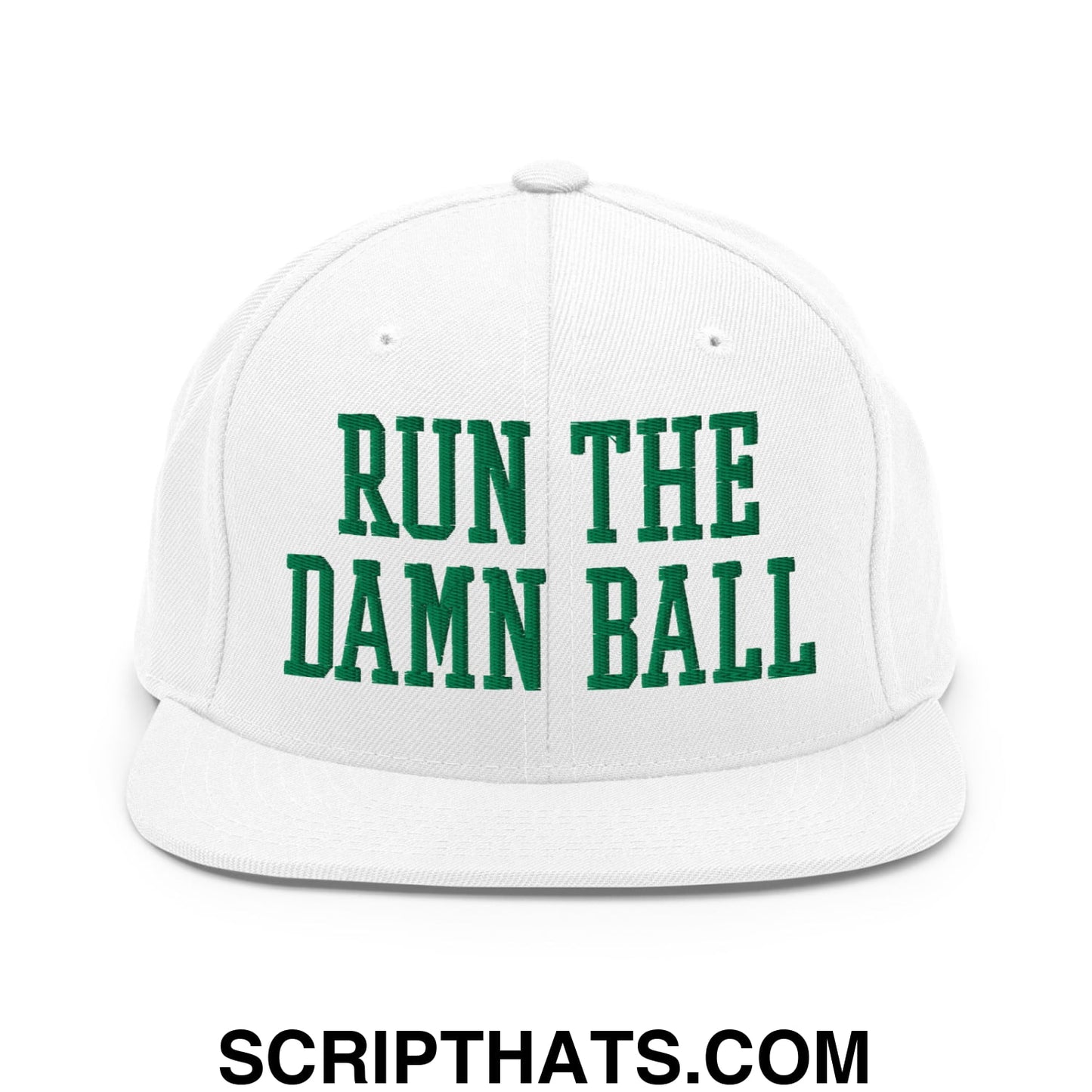 Run The Damn Ball Green Embroidered Flat Bill Brim Snapback Hat White