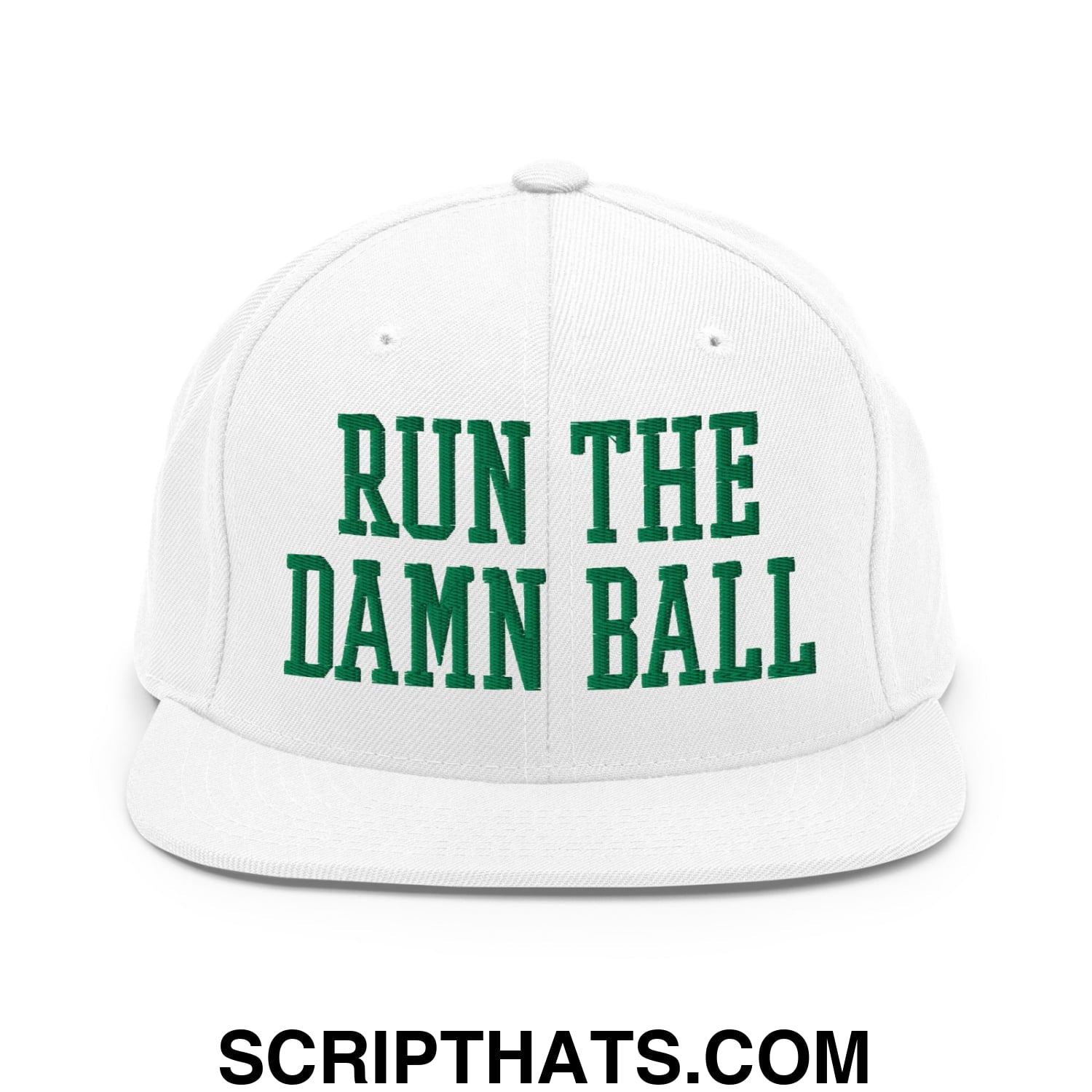 Run The Damn Ball Green Embroidered Flat Bill Brim Snapback Hat White