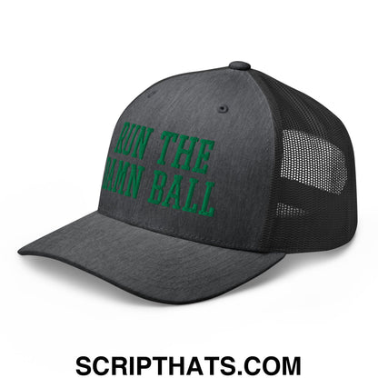Run The Damn Ball Green Embroidered Mesh Trucker Hat Dark Heather Gray
