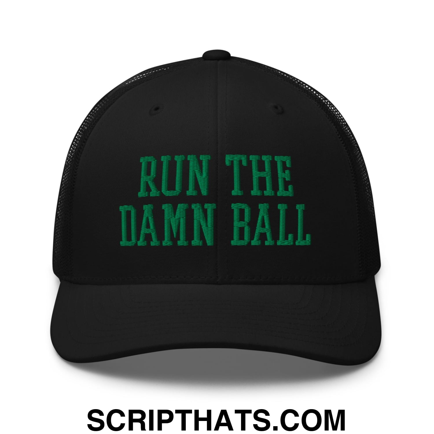 Run The Damn Ball Green Embroidered Mesh Trucker Hat Black