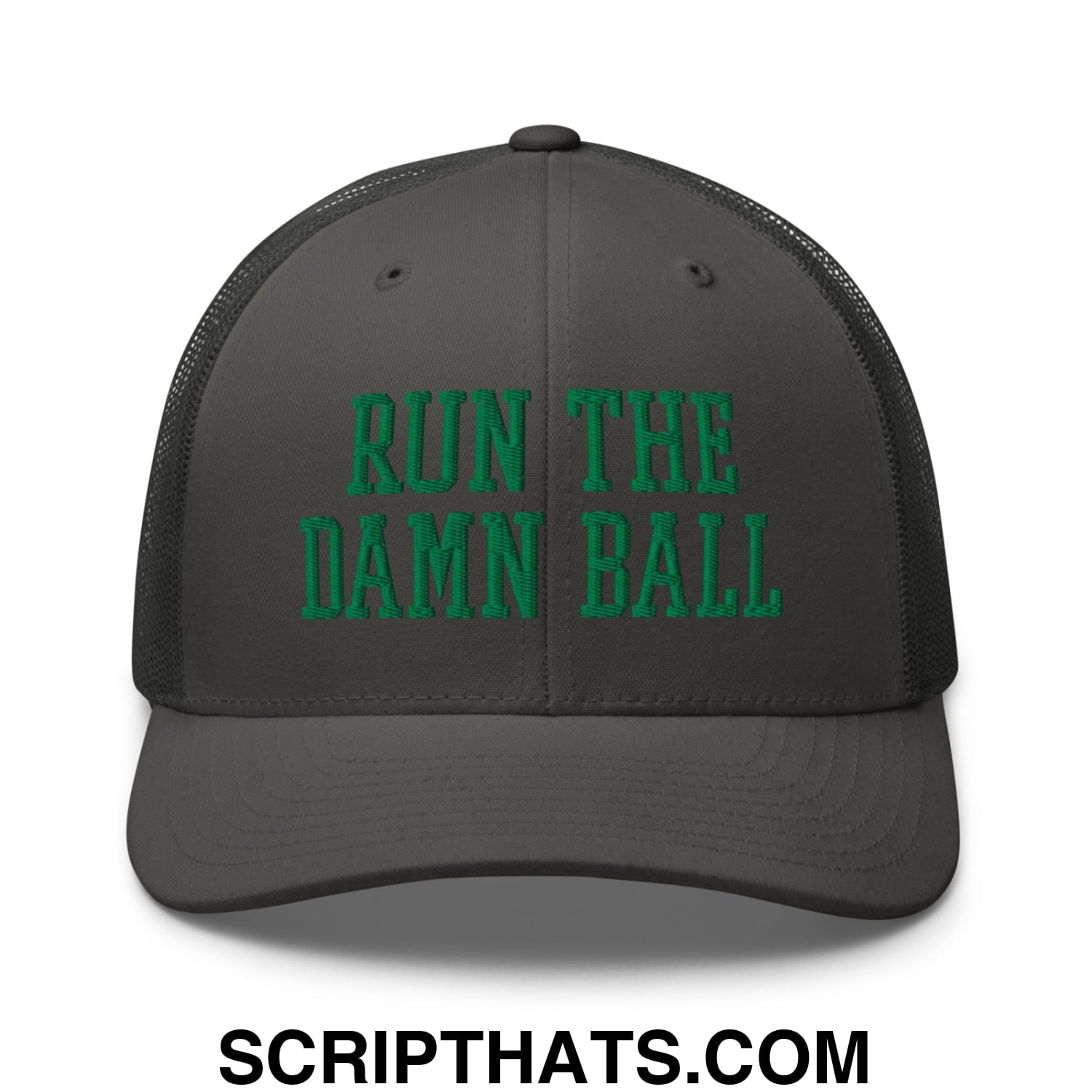 Run The Damn Ball Green Embroidered Mesh Trucker Hat Charcoal