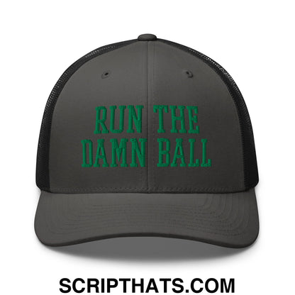 Run The Damn Ball Green Embroidered Mesh Trucker Hat Charcoal Black