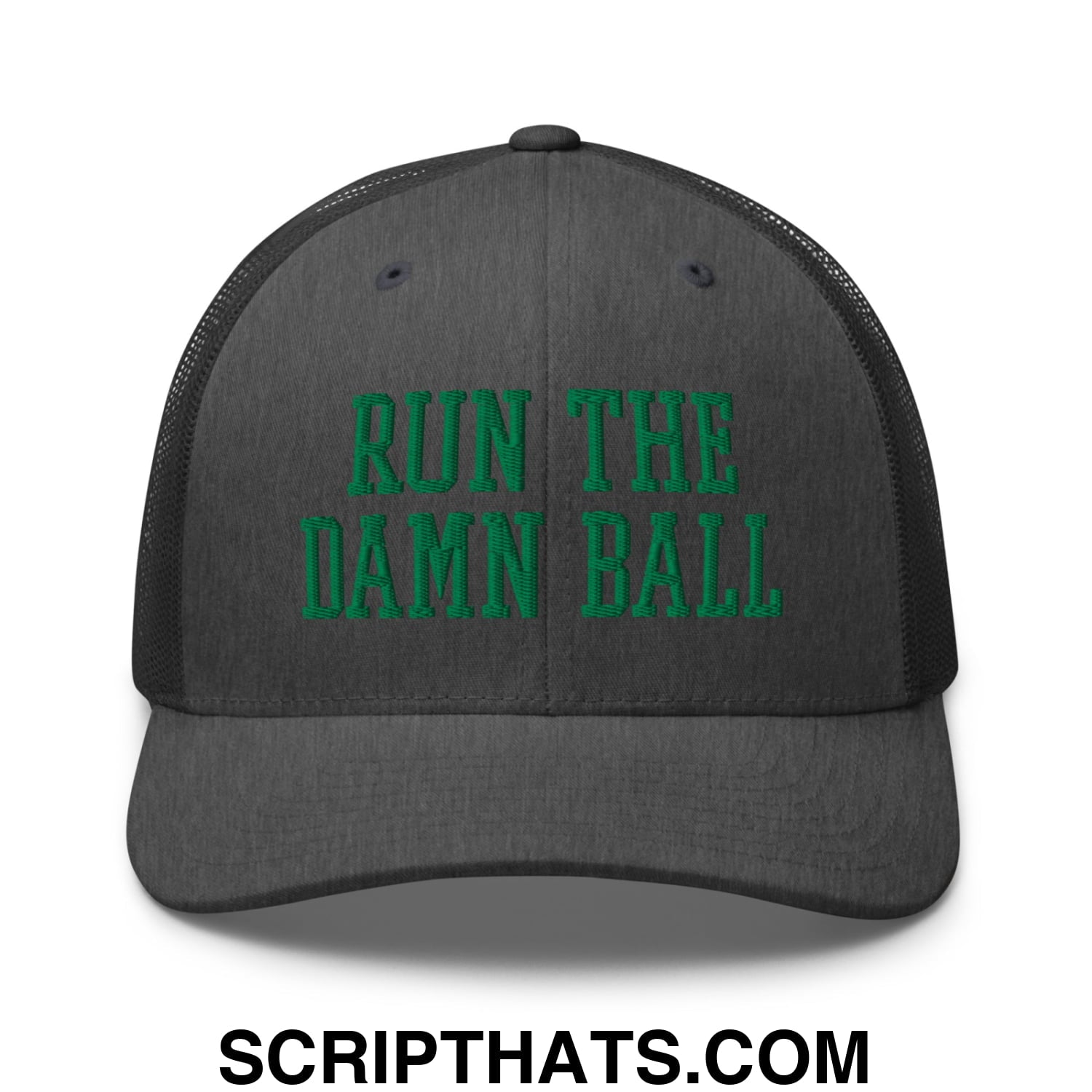 Run The Damn Ball Green Embroidered Mesh Trucker Hat Dark Heather Gray