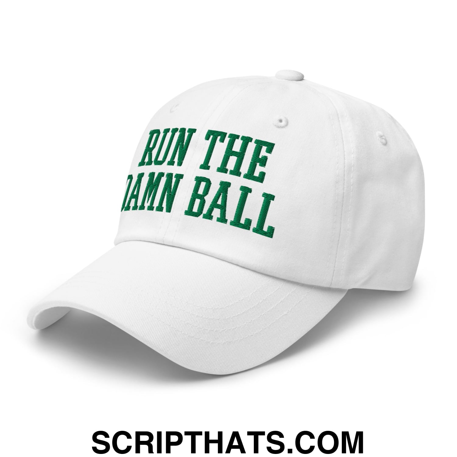 Run The Damn Ball Green Embroidered Unstructured Dad Hat White