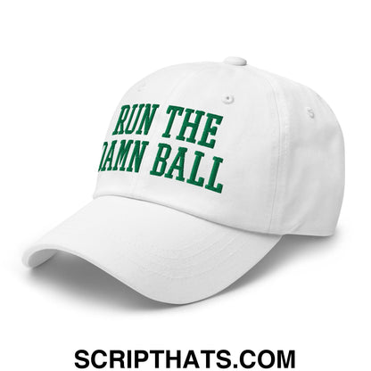 Run The Damn Ball Green Embroidered Unstructured Dad Hat White