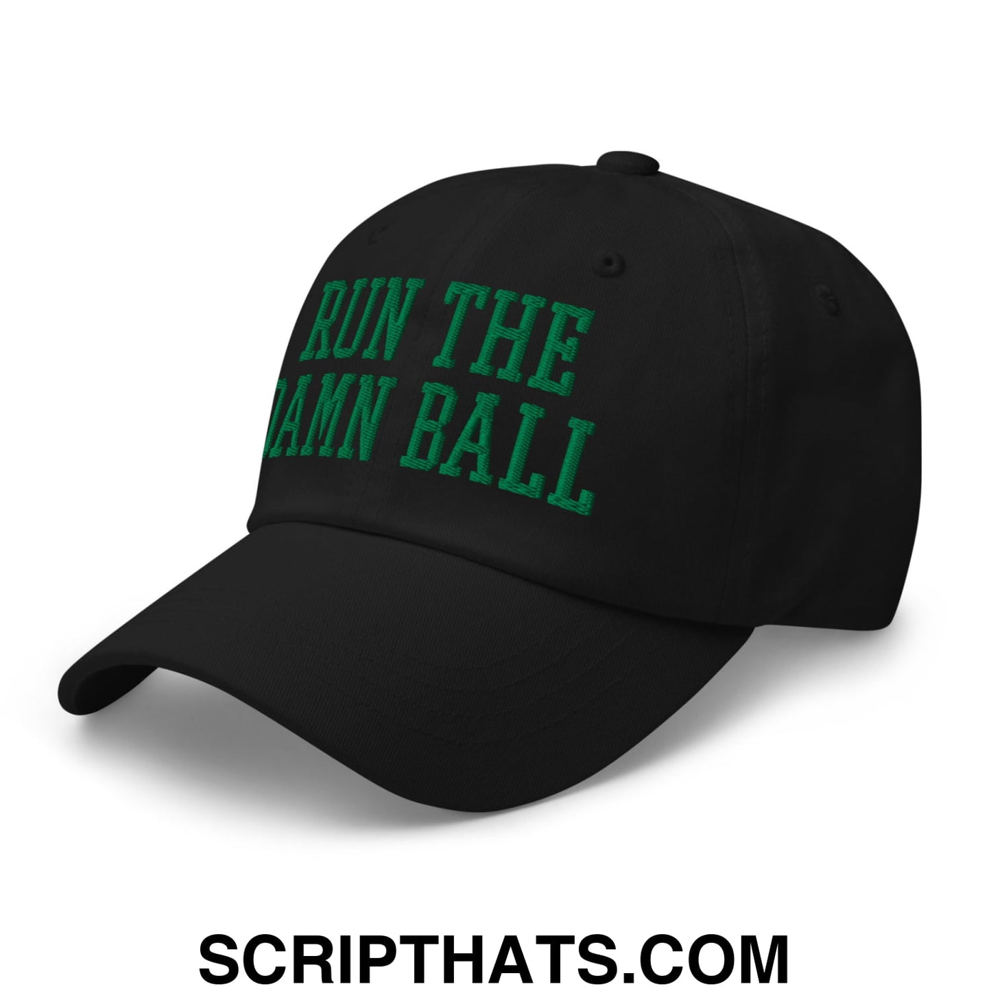 Run The Damn Ball Green Embroidered Unstructured Dad Hat Black